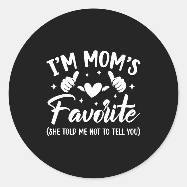 Pegatina Redonda Funny I'm Mom's Favorite Son Daughter In Law Favor (Anverso)