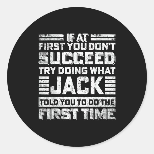Pegatina Redonda Funny Jack If At First You Don't Succeed Try Doing (Anverso)