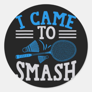 Pegatina Redonda Funny Jugador Ama El Chiste De Badminton Llegué A
