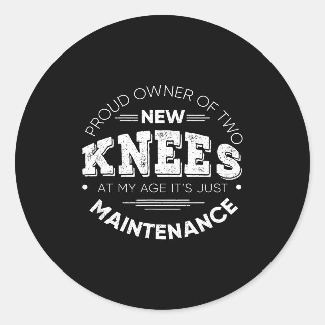 Pegatina Redonda Funny Knee Surgery Proud Owner Of New Knees Gift  (Anverso)