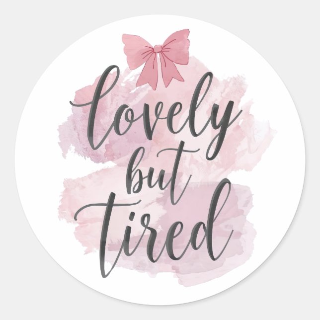 Pegatina Redonda Funny Mom Life "Lovely But Tired" Saying (Anverso)