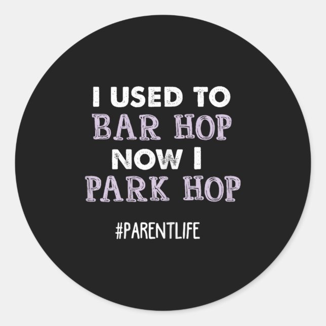 Pegatina Redonda Funny Mom Saying Parent Quote Park Mommy Life New  (Anverso)