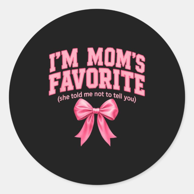Pegatina Redonda Funny Moms Favorite Child Son Daughter I'm Mom's F (Anverso)