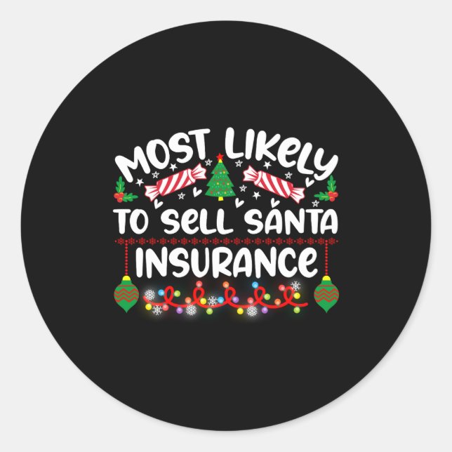 Pegatina Redonda Funny Most Likely To Sell Santa Insurance  (Anverso)