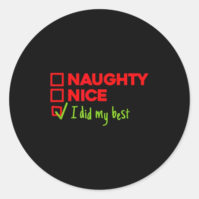 Pegatina Redonda Funny Naughty, Nice, I Did My Christmas  (Anverso)