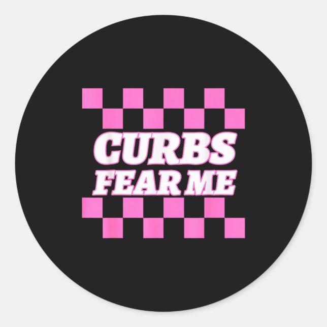 Pegatina Redonda Funny New Driver Curbs Fear Me Bad Drivers  (Anverso)