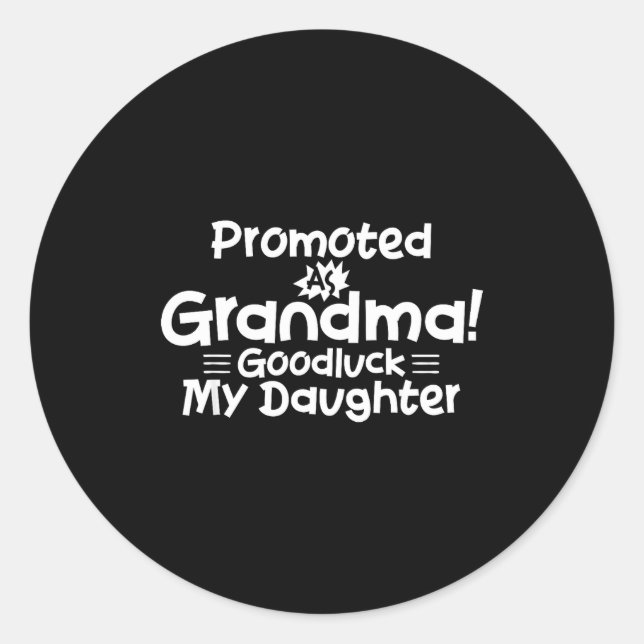 Pegatina Redonda Funny New Grandma Promotion Quote Grandmother Humo (Anverso)