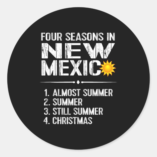 Pegatina Redonda Funny New Mexico Hot Weather Tee_ Four Seasons In  (Anverso)