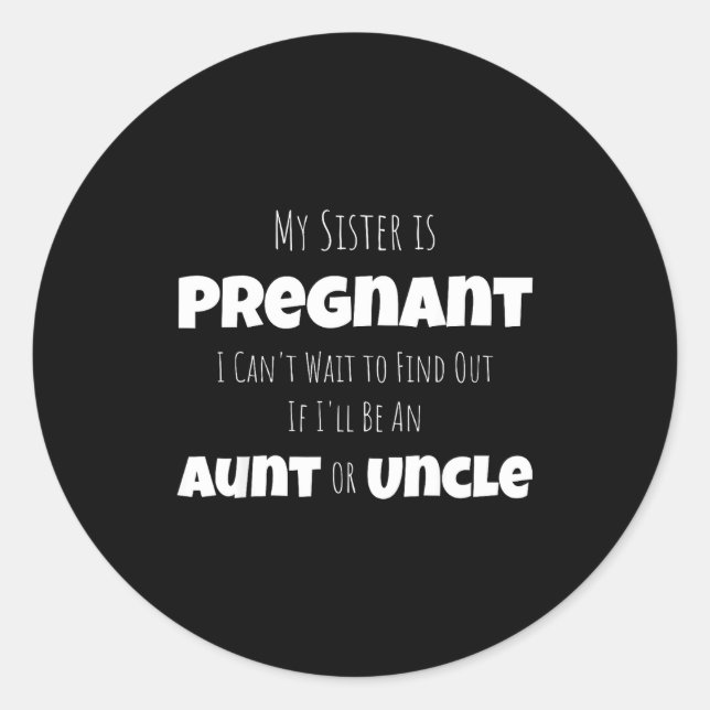 Pegatina Redonda Funny New Uncle Aunt Baby Announcement Sister Gend (Anverso)