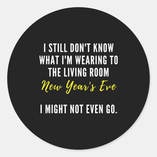 Pegatina Redonda Funny New Year's Eve Insrational Sarcastic Quote  (Anverso)