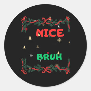 Pegatina Redonda Funny Nice Naughty Bruh Navidades