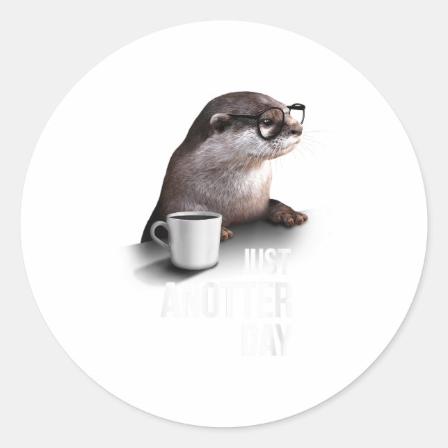 Pegatina Redonda Funny Otter - Just Anotter Day For Otter Lover  (Anverso)