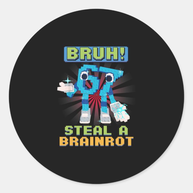 Pegatina Redonda Funny Pixel Meme Bruh 67 Steal A Brainrot  (Anverso)