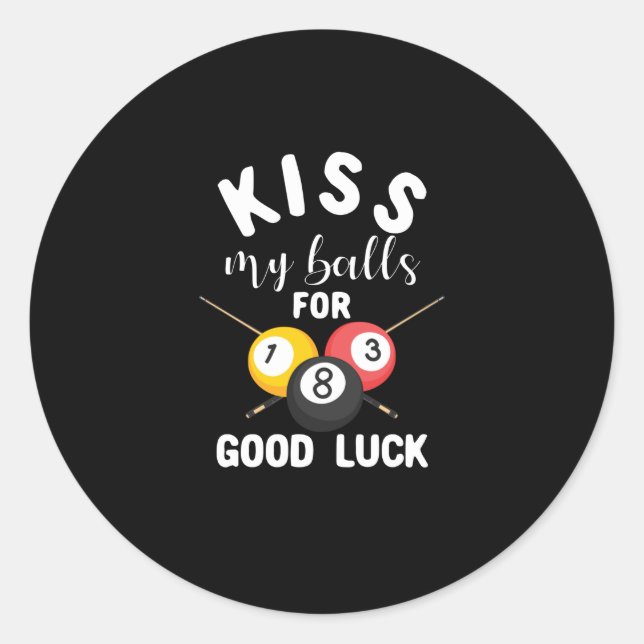 Pegatina Redonda Funny Pool Player Billiards 8-Ball Kiss My Balls (Anverso)