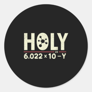 Pegatina Redonda Funny Pun Holy Moly Avogadros Day Química Ciencia