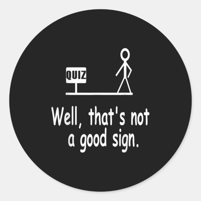 Pegatina Redonda Funny Quiz Joke Stick Figure Not A Great Sign Pun  (Anverso)