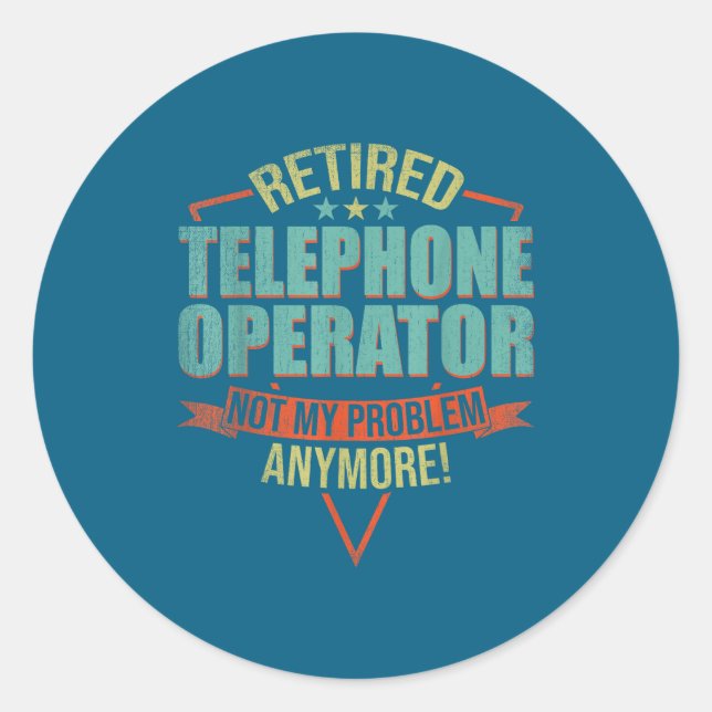 Pegatina Redonda Funny Quote For Retired Telephone Operator  (Anverso)
