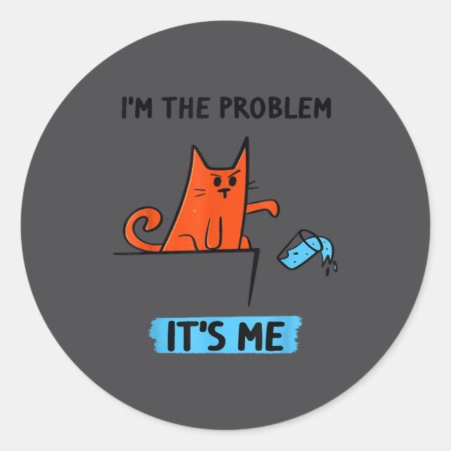 Pegatina Redonda Funny Quote I'm The Problem - It's Me Shirt Tee  (Anverso)