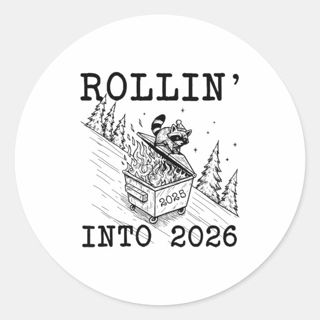 Pegatina Redonda Funny Raccoon 2026 Snarky New Year, Rollin' 2025 I (Anverso)