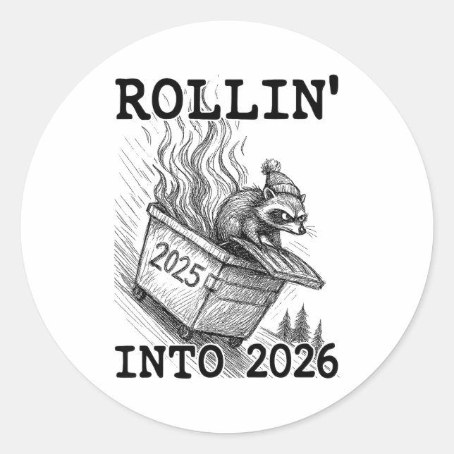 Pegatina Redonda Funny Raccoon Rollin' Into 2026 Dumpster Fire New  (Anverso)