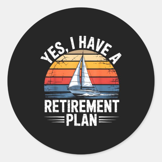 Pegatina Redonda Funny Sailing Retirement Plan Boat Lover Gift  (Anverso)