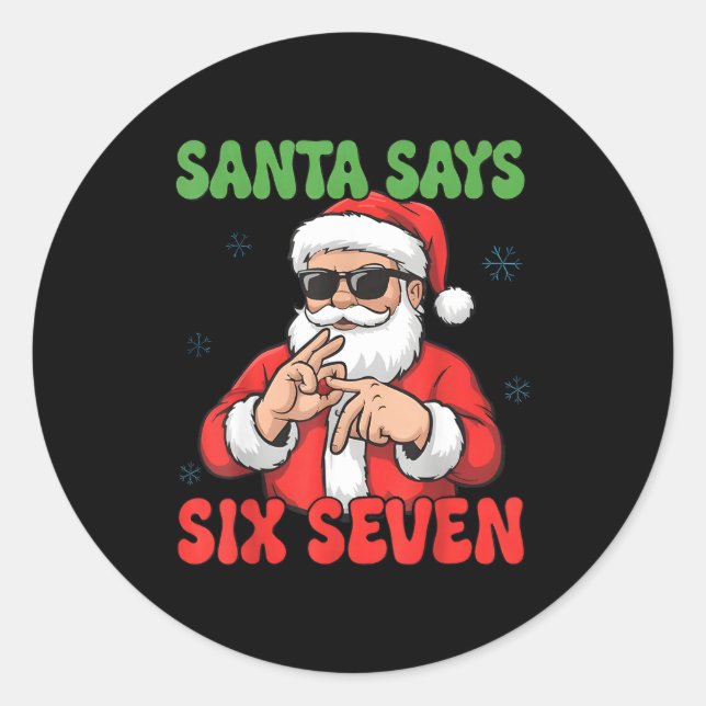 Pegatina Redonda Funny Santa Says Six Seven 67 Meme Christmas  (Anverso)