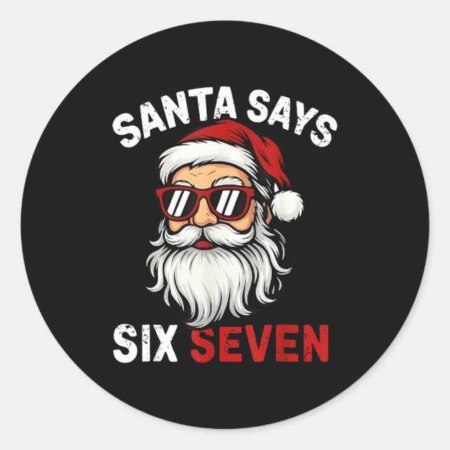 Pegatina Redonda Funny Santa Says Six Seven Christmas 67 Meme Xmas  (Anverso)