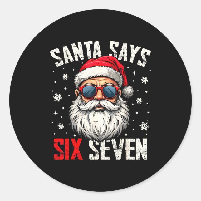 Pegatina Redonda Funny Santa Says Six Seven Christmas 67 Meme Xmas  (Anverso)