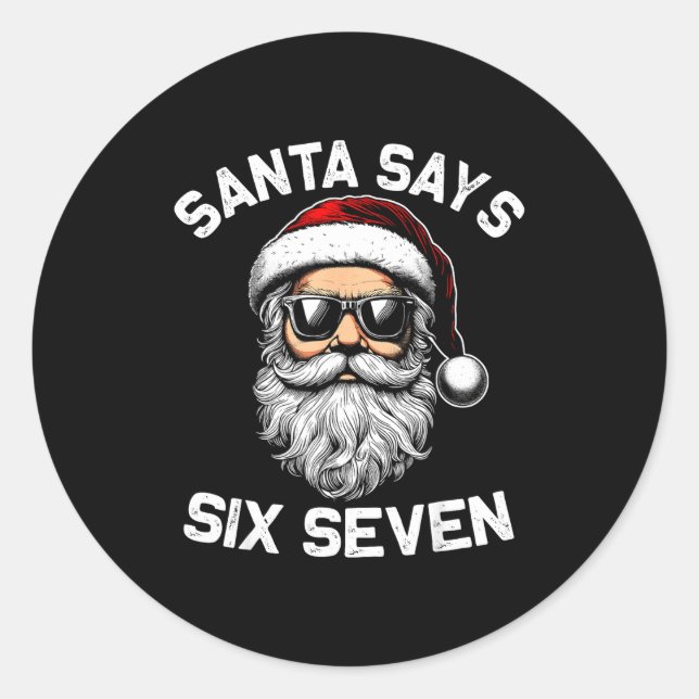 Pegatina Redonda Funny Santa Says Six Seven Christmas 67 Meme Xmas  (Anverso)