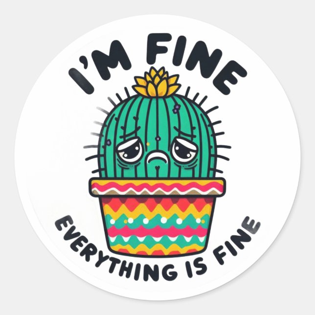 Pegatina Redonda Funny Sarcastic Cactus Sticker - I'm Fine Everythi (Anverso)