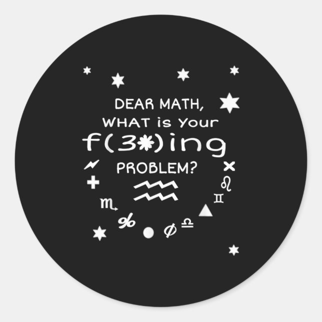 Pegatina Redonda Funny Sarcastic Dear Math Quote For Women Men Vide (Anverso)