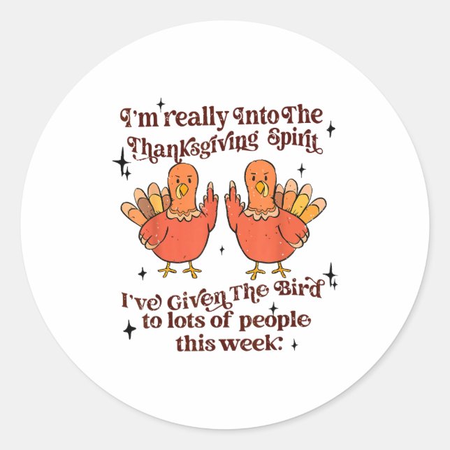 Pegatina Redonda Funny Sarcastic Novelty Tee I've Given The Bird Me (Anverso)