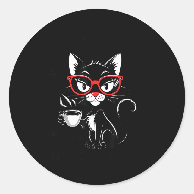 Pegatina Redonda Funny Sarcastic Rude Sayings Sarcasm And Attitude  (Anverso)