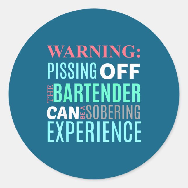 Pegatina Redonda Funny Sarcastic Warning Don't Off Bartender Pun  (Anverso)