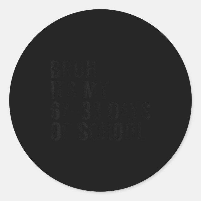 Pegatina Redonda Funny School Countdown Student Teacher Clroom Humo (Anverso)