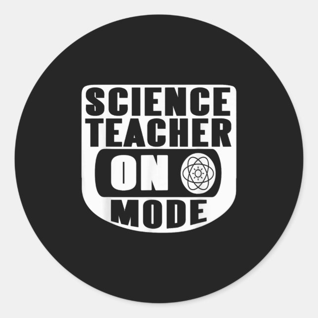 Pegatina Redonda Funny Science Teacher On Mode Activated With Atom  (Anverso)