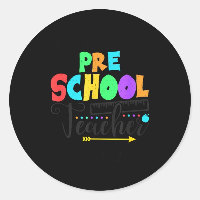 Pegatina Redonda Funny Short School Teacher Quote Saying Pre School (Anverso)