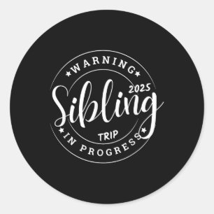 Pegatina Redonda Funny Sibling Trip 2025 Familia Matching Chicas Si