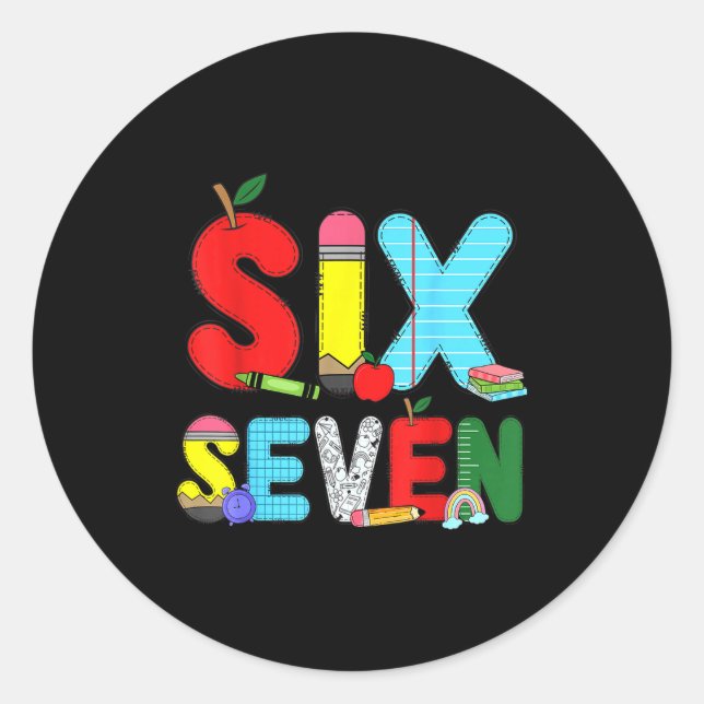 Pegatina Redonda Funny Six Seven 6 7 Meme Shirts Teacher Kids 67 Da (Anverso)