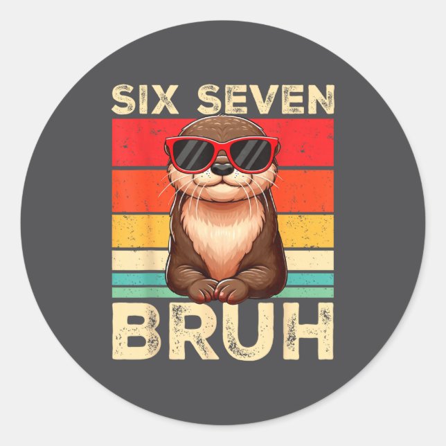 Pegatina Redonda Funny Six Seven Bruh 6 7 Otter Meme Kids Boys Men  (Anverso)