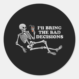 Pegatina Redonda Funny Skeleton Traerá Malas Decisiones Halloween B