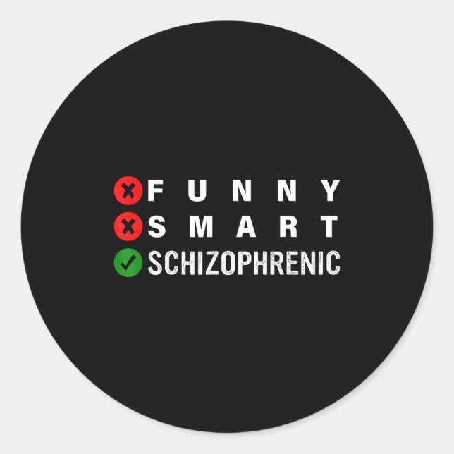 Pegatina Redonda Funny Smart Schizophrenic Schizophrenia Awareness  (Anverso)