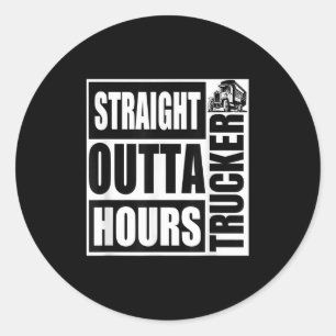 Pegatina Redonda Funny Straight Outta Hours Ama Camiseta De Camión