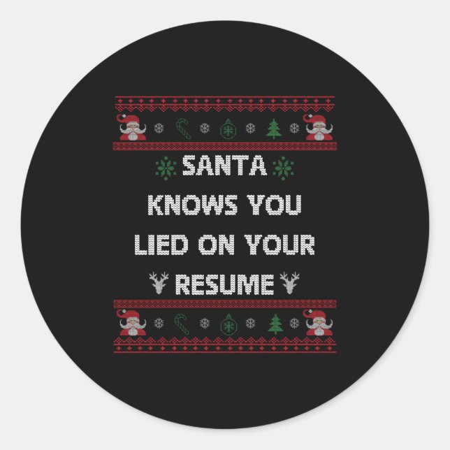 Pegatina Redonda Funny Tacky Santa Knows You Lied On Your Resume Ug (Anverso)