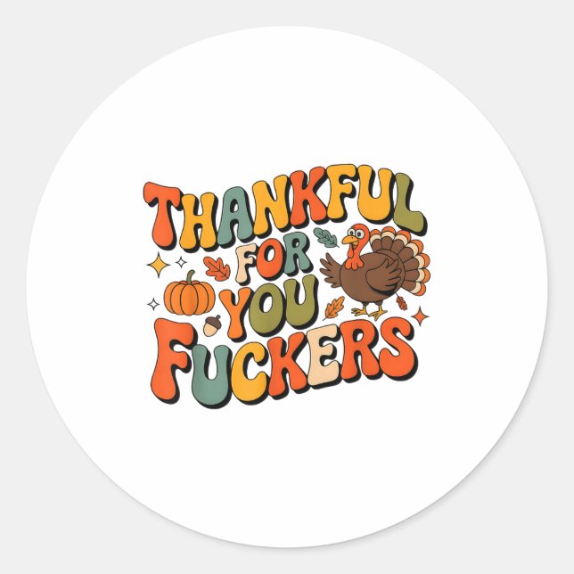 Pegatina Redonda Funny Thanksgiving Friendsgiving Thankful For You  (Anverso)
