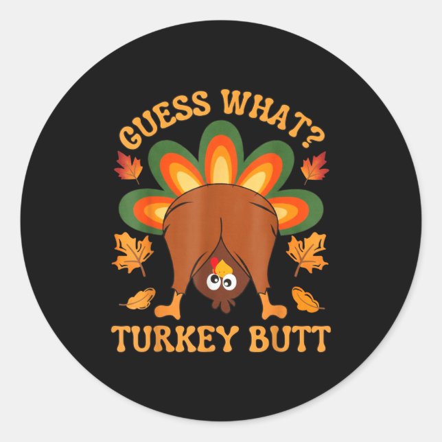Pegatina Redonda Funny Thanksgiving Kids Joke Meme Guess What Turke (Anverso)