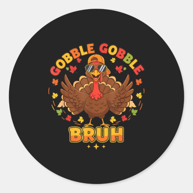 Pegatina Redonda Funny Thanksgiving Turkey Gobble Gobble Bruh Boys  (Anverso)