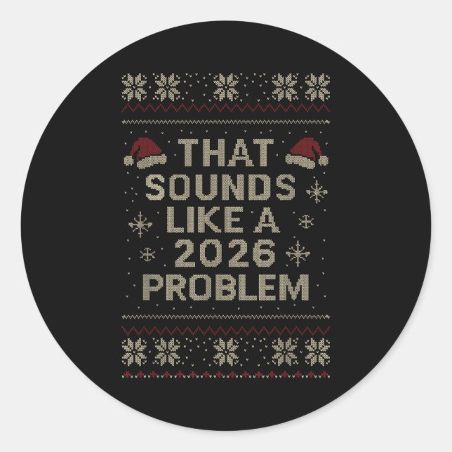 Pegatina Redonda Funny That Sounds Like A 2026 Problem Hr Office Ug (Anverso)