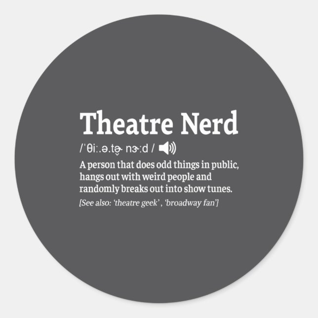 Pegatina Redonda Funny Theatre Nerd Definition Musical Theater  (Anverso)