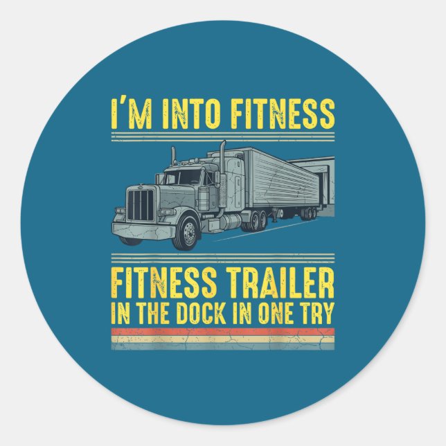 Pegatina Redonda Funny Trucker Quote I'm Into Fitness Trailer Docki (Anverso)